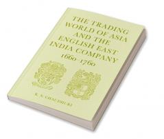 The Trading World of Asia and the English East India Company
