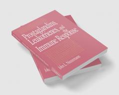 Prostaglandins Leukotrienes and the Immune Response