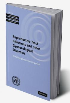 Investigating Reproductive Tract Infections and Other Gynaecological Disorders