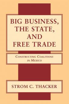 Big Business the State and Free Trade