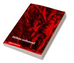 Milton Unbound