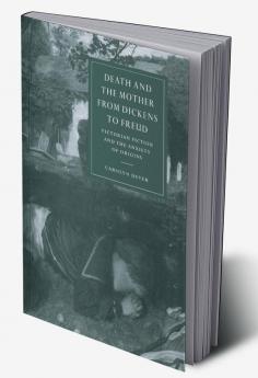 Death and the Mother from Dickens to Freud