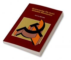 Restructuring the Soviet Economic Bureaucracy