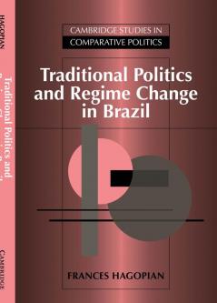 Traditional Politics and Regime Change in Brazil