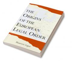 The Origins of the European Legal Order