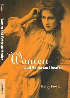 Women and Victorian Theatre