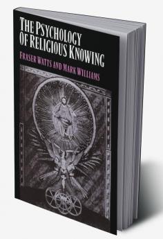 The Psychology of Religious Knowing