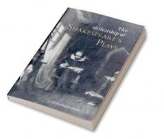 The Authorship of Shakespeare's Plays