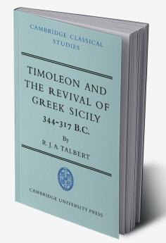 Timoleon and the Revival of Greek Sicily
