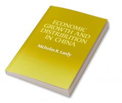 Economic Growth and Distribution in China