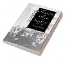 Theatre and State in France 1760-1905