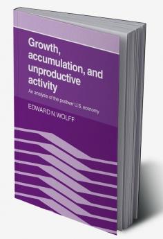 Growth Accumulation and Unproductive Activity