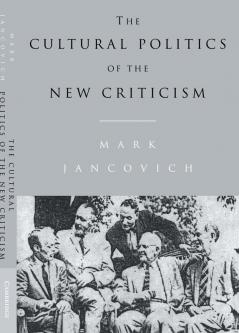 The Cultural Politics of the New Criticism