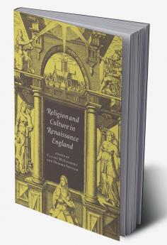 Religion and Culture in Renaissance England