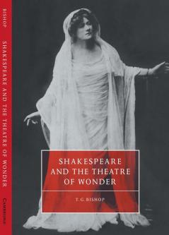 Shakespeare and the Theatre of Wonder