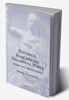 Polybius Rome and the Hellenistic World