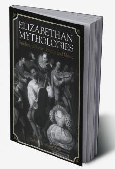 Elizabethan Mythologies