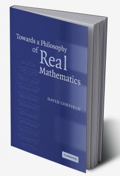 Towards a Philosophy of Real Mathematics
