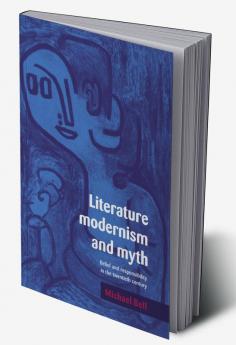 Literature Modernism and Myth