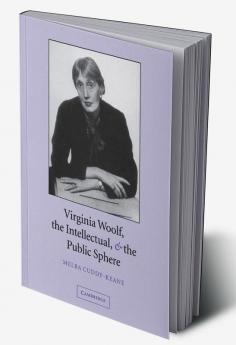 Virginia Woolf the Intellectual & the Public Sphere