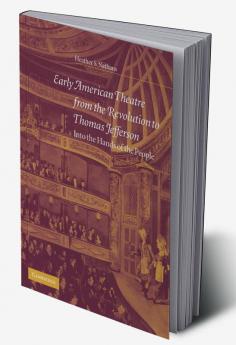 Early American Theatre from the Revolution to Thomas Jefferson