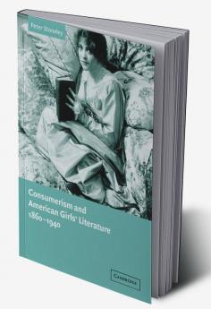 Consumerism and American Girls' Literature 1860 1940
