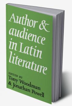 Author and Audience in Latin Literature