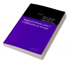 Regional Private Laws and Codification in Europe