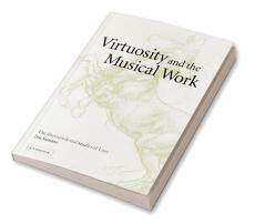 Virtuosity and the Musical Work