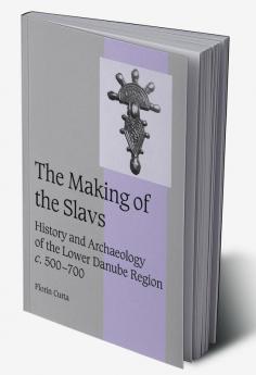 The Making of the Slavs