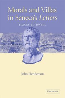 Morals and Villas in Seneca's Letters