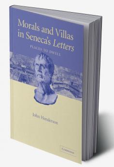 Morals and Villas in Seneca's Letters