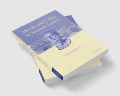 Morals and Villas in Seneca's Letters