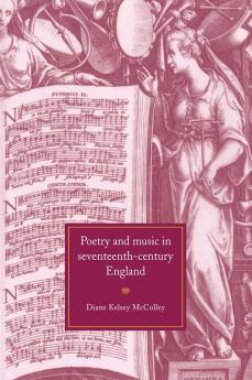 Poetry and Music in Seventeenth-Century England