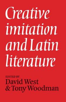Creative Imitation and Latin Literature