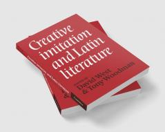 Creative Imitation and Latin Literature