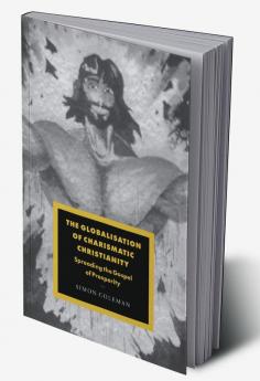 The Globalisation of Charismatic Christianity