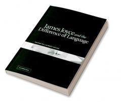 James Joyce and the Difference of Language