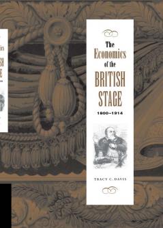 The Economics of the British Stage 1800 1914