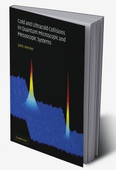 Cold and Ultracold Collisions in Quantum Microscopic and Mesoscopic Systems