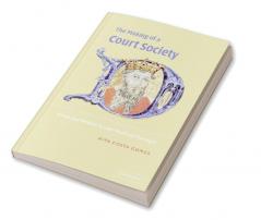 The Making of a Court Society
