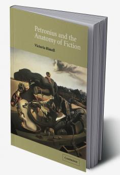 Petronius and the Anatomy of Fiction
