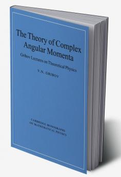 The Theory of Complex Angular Momenta