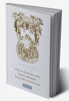 Psalm Culture and Early Modern English Literature