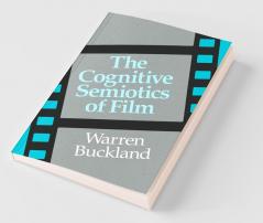 The Cognitive Semiotics of Film