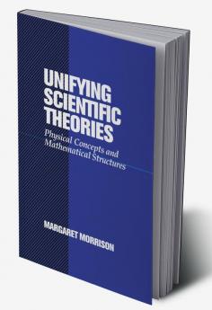 Unifying Scientific Theories