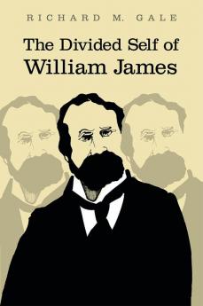 The Divided Self of William James