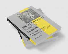 Making Agreements in Medieval Catalonia