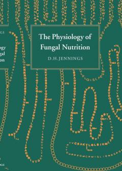 The Physiology of Fungal Nutrition