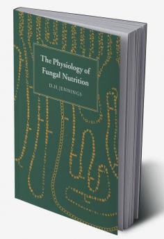 The Physiology of Fungal Nutrition